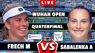 🔴LIVE Sabalenka A vs Frech M • Wuhan Open 2024  quarterfinal Sabalenka frech tennis wta [upl. by Albrecht566]