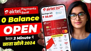 Airtel Payment Bank Account Open 2024  Airtel Payment Bank Account Kaise Khole Airtel Payment Bank [upl. by Chavey]