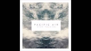 Far Away  Pacific Air [upl. by Yrbua]