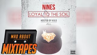 Nines Ft CRS  Line of Fire Pt3 Loyal To The Soil  MadAboutMixtapes [upl. by Clarisa]