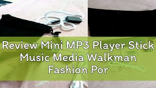 Review Mini MP3 Player Stick Music Media Walkman Fashion Portable Play Songs OTG USB Drive [upl. by Georglana724]