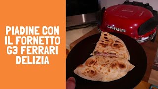 Come fare le piadine con il G3 Ferrari Delizia [upl. by Radec]