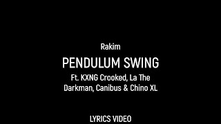 Rakim  PENDULUM SWING Ft KXNG Crooked La The Darkman Canibus amp Chino XL LYRICS VIDEO [upl. by Kimmy41]