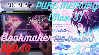 Arcaea｜8k ｜Bookmaker 2D Version BYD 10 PURE MEMORY Max3 10001284pts [upl. by Centeno]