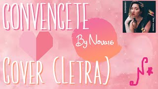 Convéncete  Princesa Alba Cover By Nova16 Letra [upl. by Naek155]