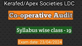 Kerafed AssistantApex Societies LDC exam Syllabus wise classCooperative audit Module 3 [upl. by Iruj]