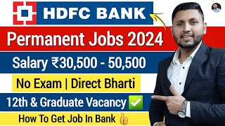 HDFC Bank Recruitment 2024  HDFC Job Vacancy 2024  Bank Recruitment  Bank Jobs 2024  Latest Jobs [upl. by Dowell]