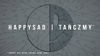 Happysad  Tańczmy Audio [upl. by Tannie636]