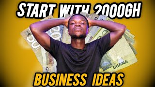 Start These BUSINESS IDEAS In Ghana With 2000GH  Business opportunities in Ghana [upl. by Nashner]