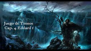 Juego De Tronos Audiolibro Cap 4 Eddard 1 Voz Humana [upl. by Aiyram]