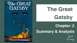 The Great Gatsby  Chapter 2 Summary amp Analysis  F Scott Fitzgerald [upl. by Asum]