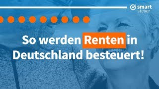 So werden Renten in Deutschland besteuert  Gesetzliche Rente Riester betriebliche Altersvorsorge [upl. by Iramat]