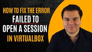 Virtualbox failed to open a session for the virtual machine  How to fix this error [upl. by Fenton952]