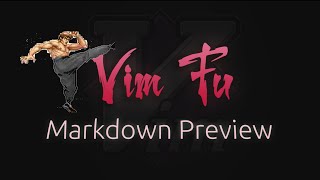 Vim Fu 2  Live Markdown Preview [upl. by Dougald358]