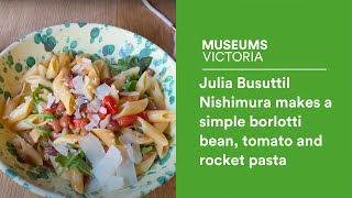 Julia Busuttil Nishimura makes a simple borlotti bean tomato and rocket pasta [upl. by Leirej]