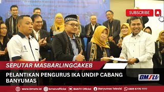 PELANTIKAN PENGURUS IKA UNDIP CABANG BANYUMAS [upl. by Cilurzo]