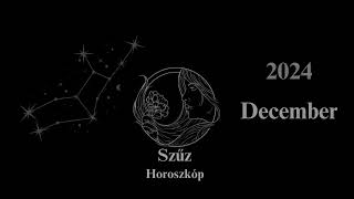 Szűz Horoszkóp 2024 December [upl. by Eeniffar]