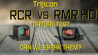 Trijicon Optic TRASHED New RMR HD amp RCR Red Dot Torture TEST [upl. by Gauthier98]