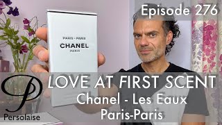 Chanel Les Eaux ParisParis perfume review on Persolaise Love At First Scent episode 276 [upl. by Yentuoc]