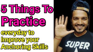 5 things to practice everyday to Improve your Anchoring Communication Skills  Online Training [upl. by Melvena770]