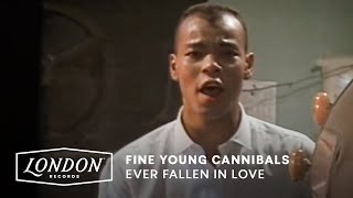 Fine Young Cannibals  Ever Fallen In Love Official Video [upl. by Germin995]