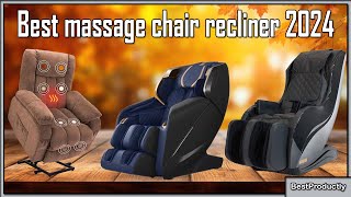 Best massage chair recliner 2024  The Only 10 You Should Consider Today [upl. by Eanad586]