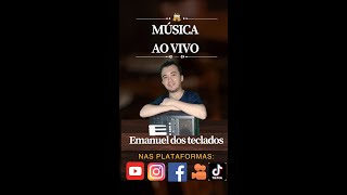 SERESTA E FORRO COM EMANUEL DOS TECLADOS V musica shorts music reels seresta brega [upl. by Rucker]