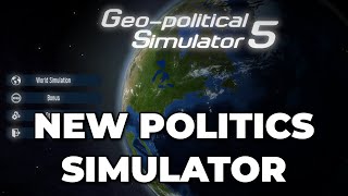 TRYING THE NEW POLITICS SIMULATOR FOR THE FIRST TIME Geopolitical Simulator 5 [upl. by Adria386]