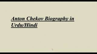 Who was Anton Chekov Anton Chekov Biography Anton Chekov Works and writing style [upl. by Entruoc]