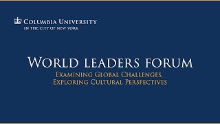 Global Leadership in the 21st Century at the Columbia University World Leaders Forum [upl. by Nitsuga924]