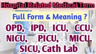 Hospital Related Full Form  OPDIPD ICU CCU NICU PICU SICUMICU Cath Lab [upl. by Unni]