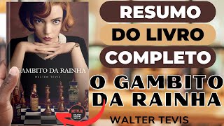 O GAMBITO DA RAINHA  Walter Tevis  Melhor Resumo COMPLETO do Livro [upl. by Ahsiema886]