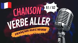 🇫🇷 Le verbe ALLER en chanson 🎵 Français débutant  Conjugaison française [upl. by Nodearb814]