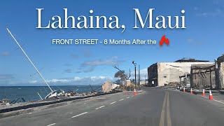 LAHAINA Maui  FRONT STREET Driving TOUR  8 Months after the FIRE [upl. by Arlena620]