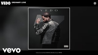 Vedo  Ordinary Love Official Audio [upl. by Ikram]