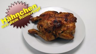 Brathähnchen aus dem Römertopf im Backofen Hähnchen mit knuspriger Haut [upl. by Bouzoun]