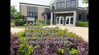 Carl Sandburg Middle School Promotion Ceremony 5262023 700pm [upl. by Eldora]