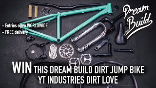 DREAM BUILD MTB  YT Dirt Love  WIN THIS BIKE [upl. by Lauralee]