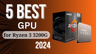 5 best GPU for Ryzen 3 3200G 2024 reviews  Check the best price on Amazon [upl. by Honeyman960]