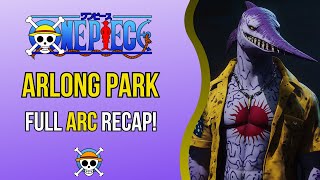 One Piece Arlong Park Full Recap  Nami’s Tragic Past amp Luffy vs Arlong [upl. by Ahtnamas]