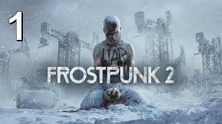 1 Lets Play Frostpunk 2 Beta Blind [upl. by Brynne]