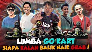 LUMBA GO KART YANG KALAH BALIK NAIK GRAB ALIEFF IRFAN NAIK GRAB [upl. by Hu]