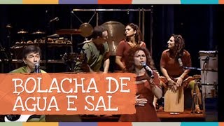 Palavra Cantada  Bolacha de Água e Sal [upl. by Sinned564]