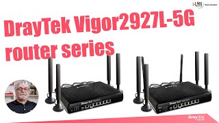 DrayTek Vigor2927L5G router series overview [upl. by Keg]