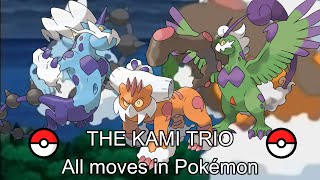 The Forces of Nature  Kami Trio  All moves in Pokémon  Tornadus  Thundurus  Landorus [upl. by Nylaehs]