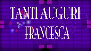 Tanti Auguri Francesca Versione Swing  Buon compleanno  Happy Birthday Francesca Swing Version [upl. by Llenna]