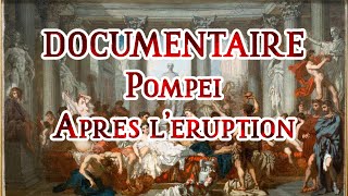 Documentaire  Volcan  Pompei Apres leruption  VF [upl. by Rofotsirk]