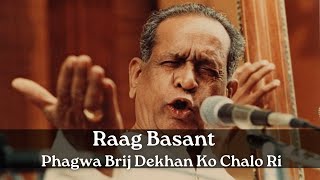 Raag Basant  Phagwa Brij Dekhan Ko Chalo Ri  Pandit Bhimsen Joshi [upl. by Nnave889]