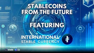 The Future of Stablecoins Privacy Trust amp Taking on the Dollar  ISC x SIlk x Shade [upl. by Meaghan]