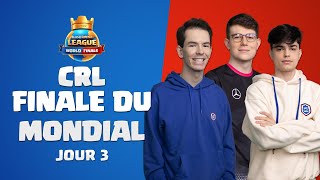 GRANDE FINALE MONDIALE de la Clash Royale League 2022  Jour 3 Français [upl. by Giles]